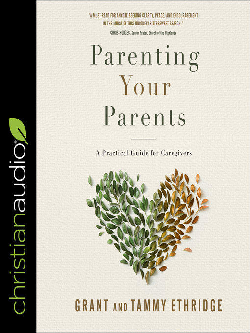 Title details for Parenting Your Parents by Grant Ethridge - Available